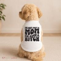 IM Not Just A Mom IM Also A Bitch Doggie Tank thumb 2