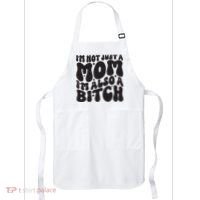 IM Not Just A Mom IM Also A Bitch Apron thumb 0