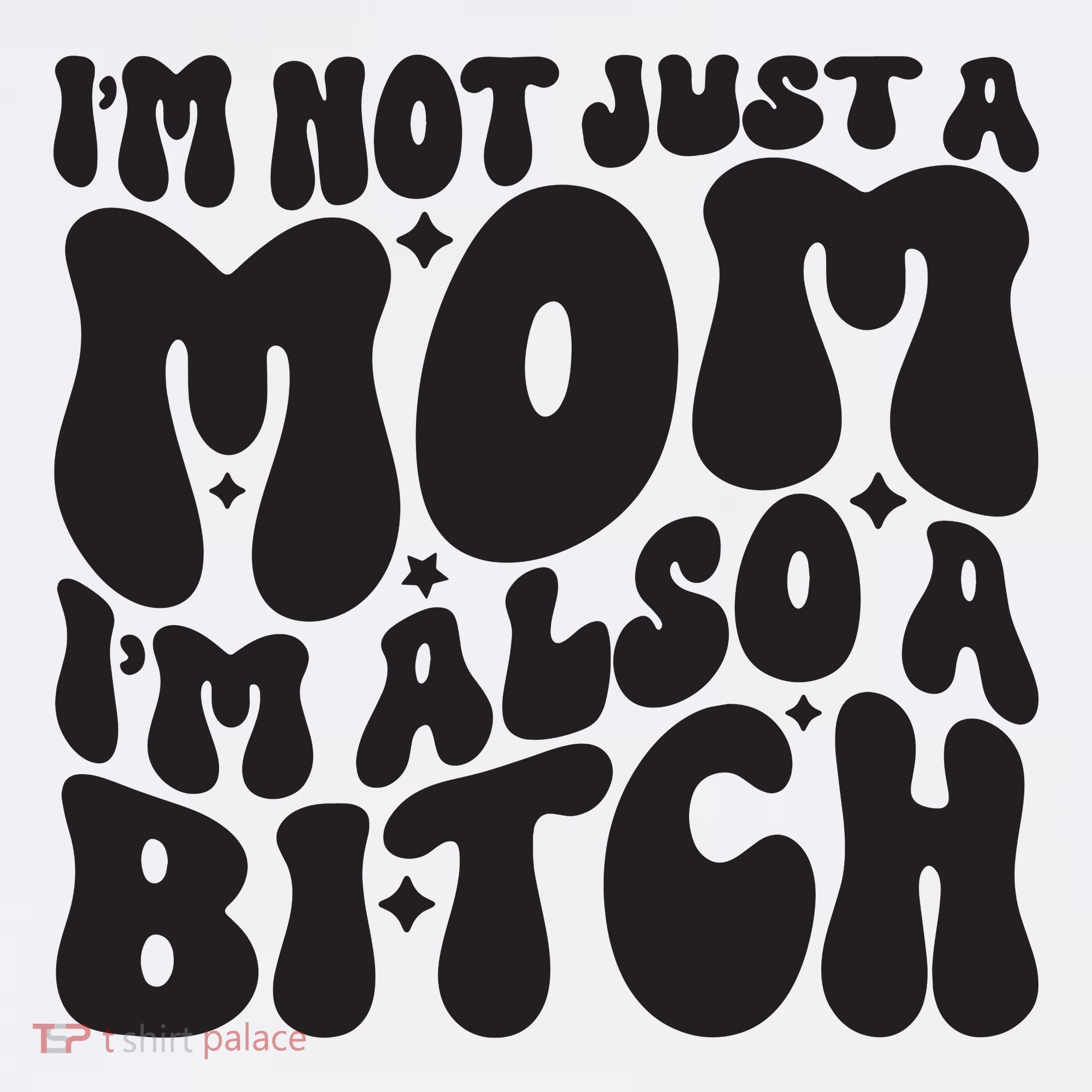 IM Not Just A Mom IM Also A Bitch Mousepad