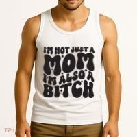 IM Not Just A Mom IM Also A Bitch Tank Top thumb 3