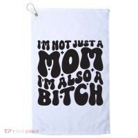 IM Not Just A Mom IM Also A Bitch Golf Towel thumb 0