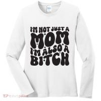 IM Not Just A Mom IM Also A Bitch Women's Long Sleeve Shirt thumb 0