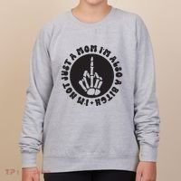 IM Not Just A Mom IM Also A Bitch Women's Sweatshirt thumb 0
