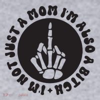 IM Not Just A Mom IM Also A Bitch Women's Sweatshirt thumb 2