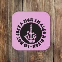 IM Not Just A Mom IM Also A Bitch Coaster thumb 0
