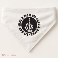 IM Not Just A Mom IM Also A Bitch USA-Made Doggie Bandana thumb 0