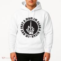 IM Not Just A Mom IM Also A Bitch Hoodie thumb 2