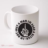 IM Not Just A Mom IM Also A Bitch Coffee Mug thumb 0