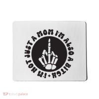 IM Not Just A Mom IM Also A Bitch Mousepad thumb 0