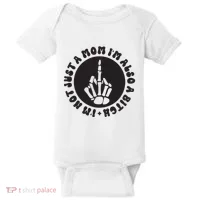 IM Not Just A Mom IM Also A Bitch Baby Bodysuit thumb 0