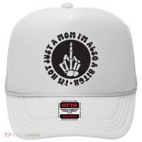 IM Not Just A Mom IM Also A Bitch Hat thumb 0