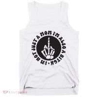 IM Not Just A Mom IM Also A Bitch Tank Top thumb 0