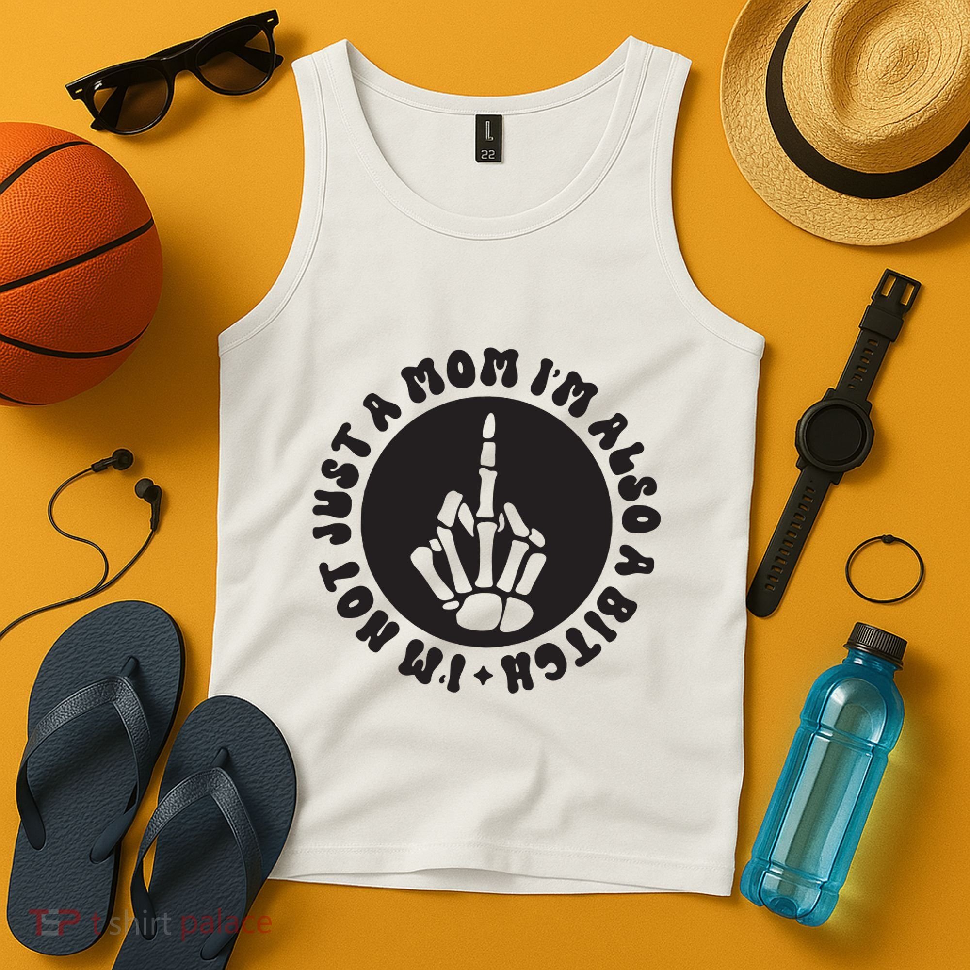 IM Not Just A Mom IM Also A Bitch Tank Top