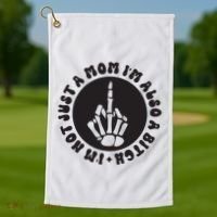 IM Not Just A Mom IM Also A Bitch Golf Towel thumb 1