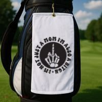 IM Not Just A Mom IM Also A Bitch Golf Towel thumb 2
