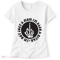 IM Not Just A Mom IM Also A Bitch Women's T-Shirt thumb 0