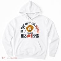 I'm Not Just His Sister I'm Also His Number One Fan Cute Baseball Hoodie thumb 0