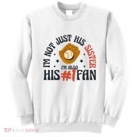 I'm Not Just His Sister I'm Also His Number One Fan Cute Baseball Sweatshirt thumb 0