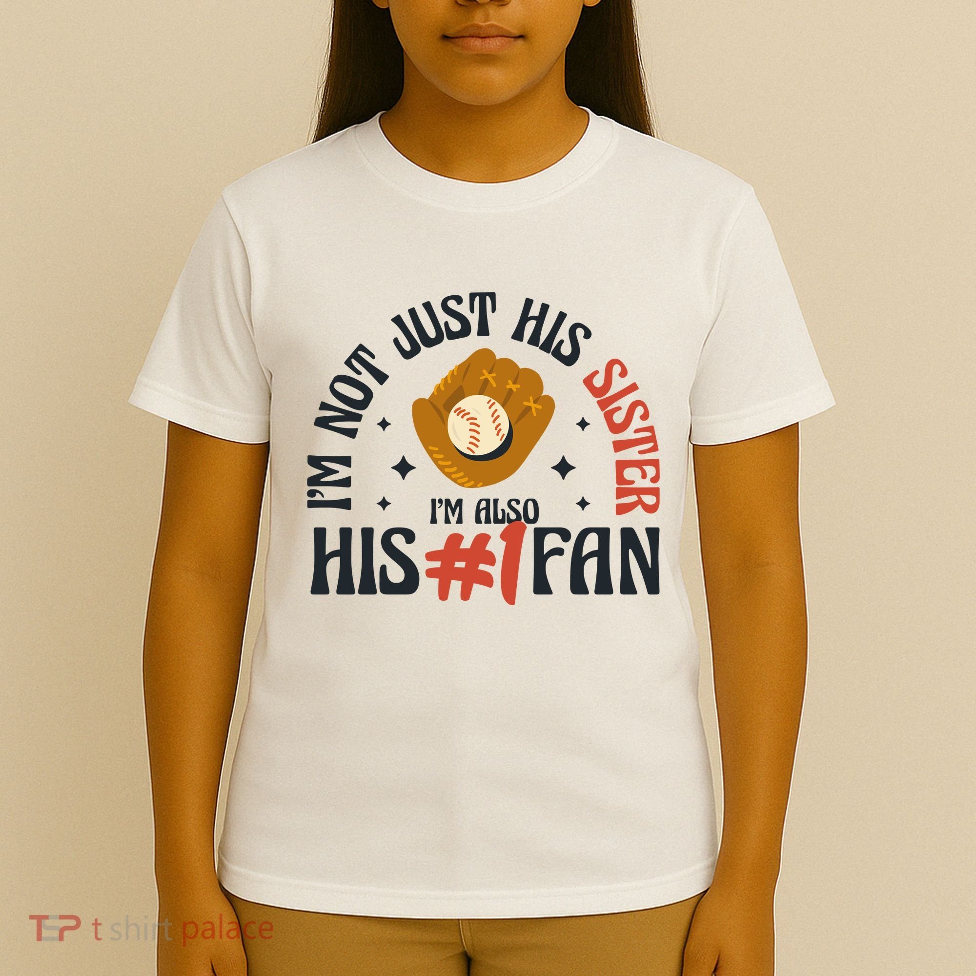 I'm Not Just His Sister I'm Also His Number One Fan Cute Baseball T-Shirt