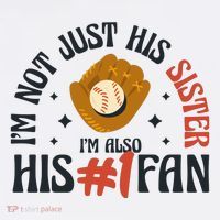 I'm Not Just His Sister I'm Also His Number One Fan Cute Baseball T-Shirt thumb 7