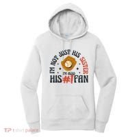 I'm Not Just His Sister I'm Also His Number One Fan Cute Baseball Women's Hoodie thumb 0