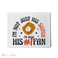 I'm Not Just His Sister I'm Also His Number One Fan Cute Baseball Mousepad thumb 0