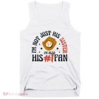 I'm Not Just His Sister I'm Also His Number One Fan Cute Baseball Tank Top thumb 0