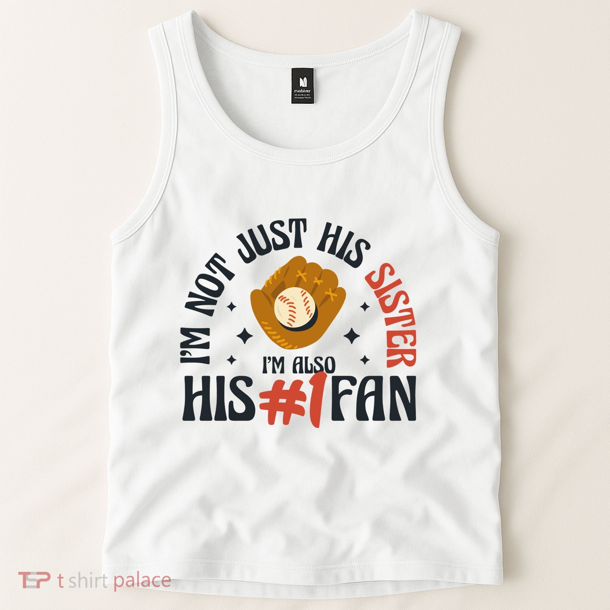 I'm Not Just His Sister I'm Also His Number One Fan Cute Baseball Tank Top