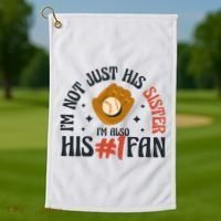 I'm Not Just His Sister I'm Also His Number One Fan Cute Baseball Golf Towel thumb 1