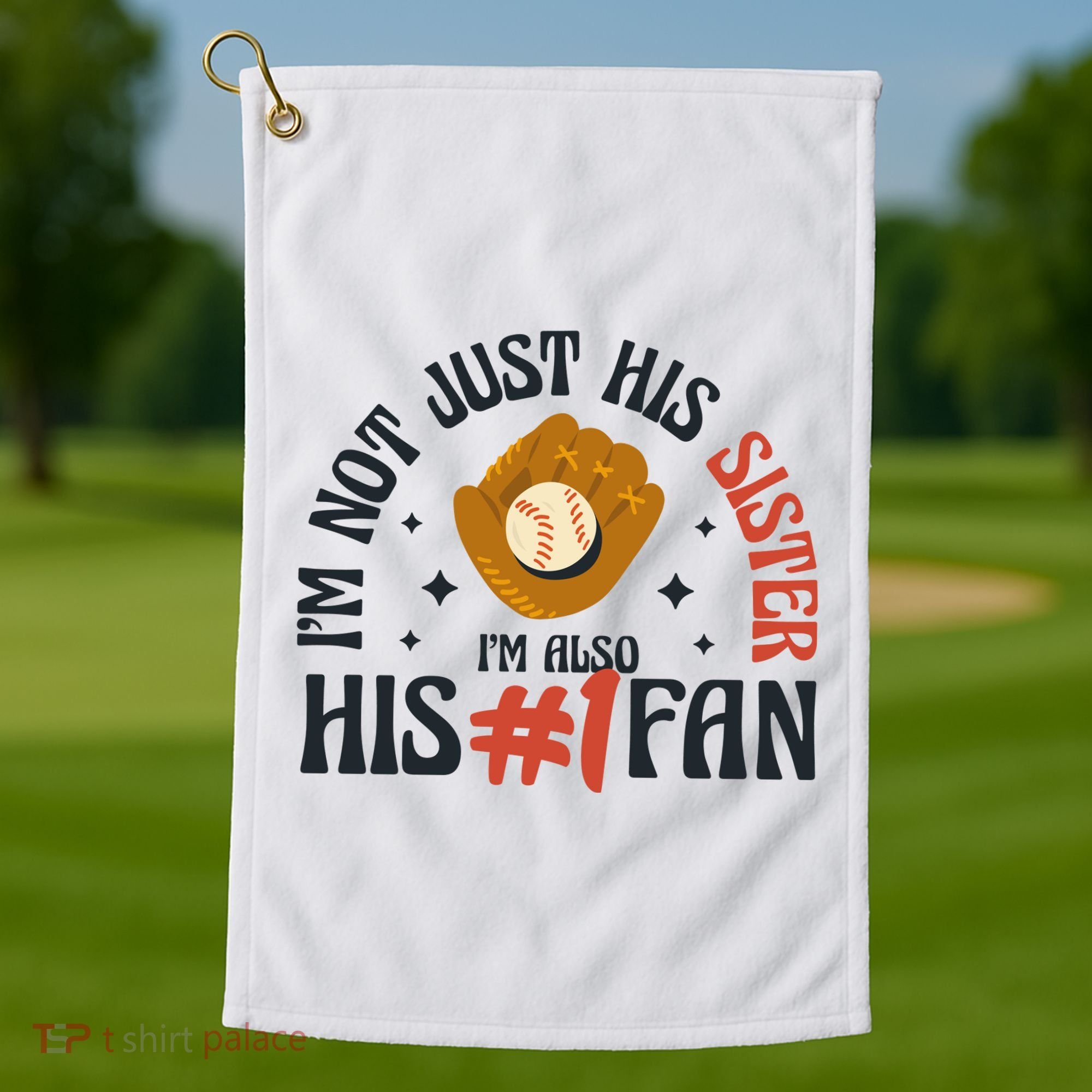 I'm Not Just His Sister I'm Also His Number One Fan Cute Baseball Golf Towel