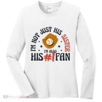 I'm Not Just His Sister I'm Also His Number One Fan Cute Baseball Women's Long Sleeve Shirt thumb 0