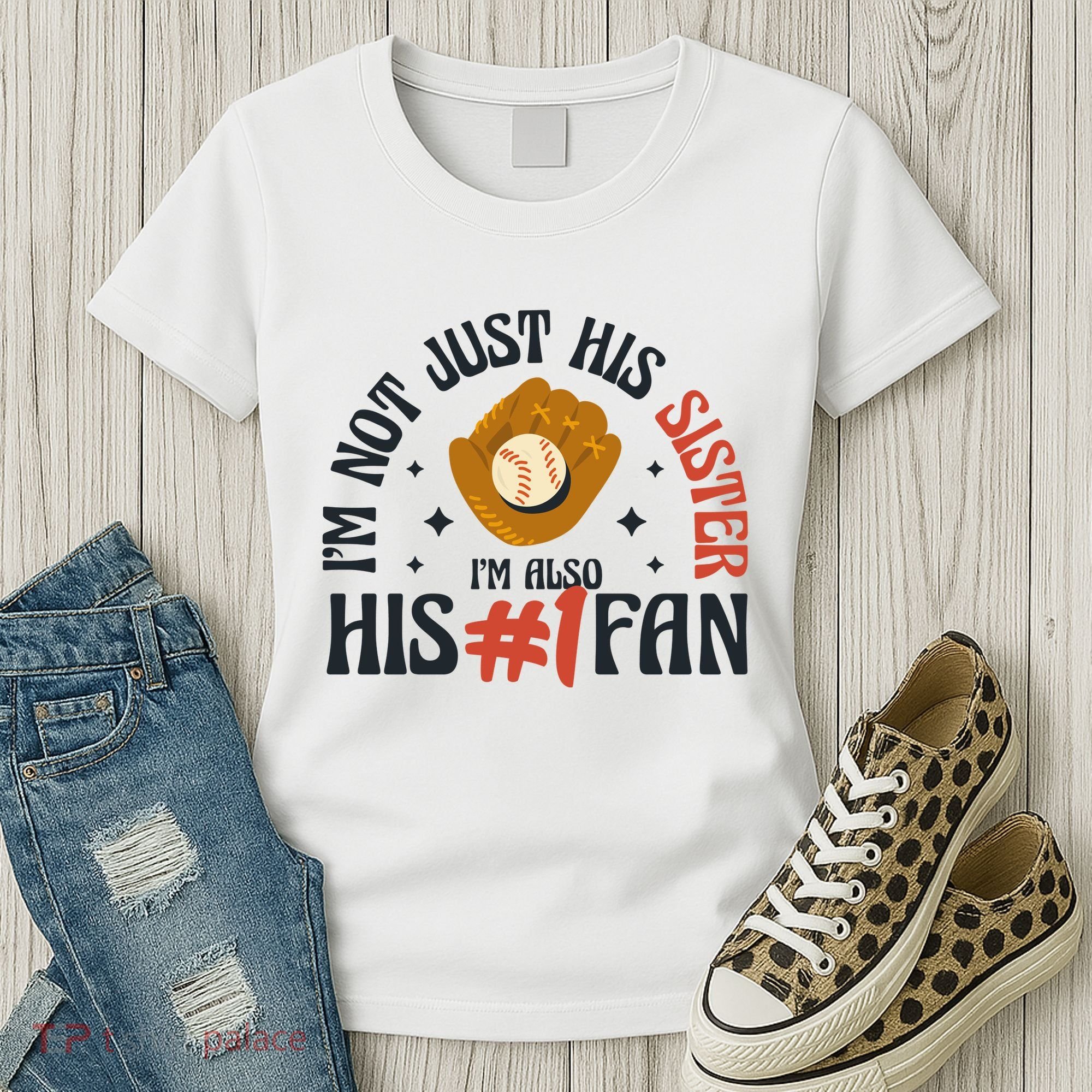 I'm Not Just His Sister I'm Also His Number One Fan Cute Baseball Women's T-Shirt