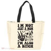 IM Not Just A Mom IM A Bitch Tote Bag thumb 0