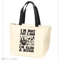 IM Not Just A Mom IM A Bitch Tote Bag thumb 3