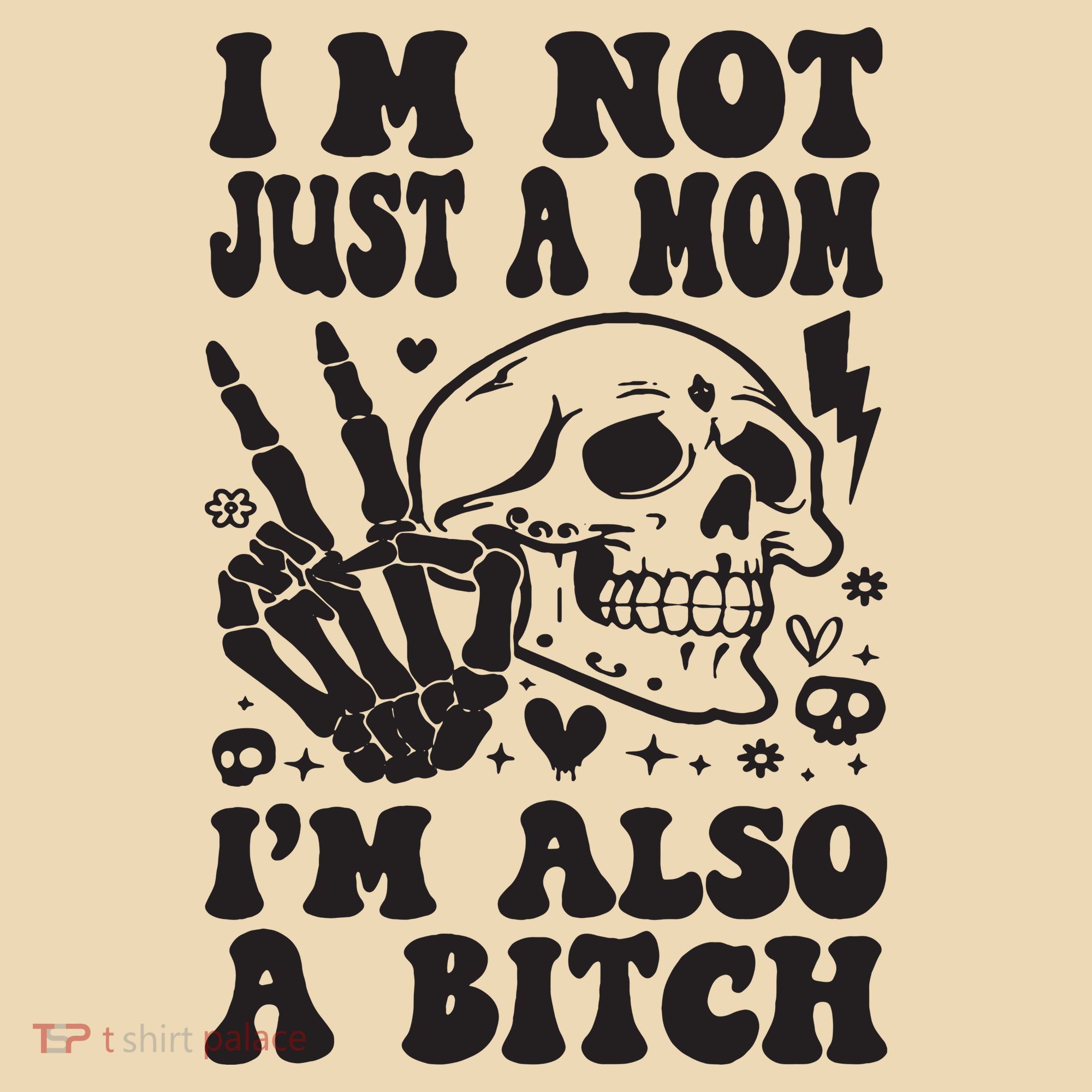 IM Not Just A Mom IM A Bitch Tote Bag