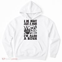 IM Not Just A Mom IM A Bitch Hoodie thumb 0