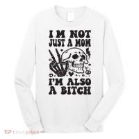 IM Not Just A Mom IM A Bitch Long Sleeve Shirt thumb 0