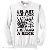 IM Not Just A Mom IM A Bitch Sweatshirt thumb 0