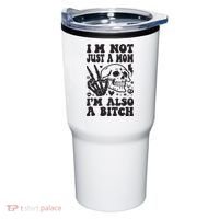 IM Not Just A Mom IM A Bitch Tumbler thumb 0