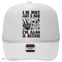 IM Not Just A Mom IM A Bitch Hat thumb 0
