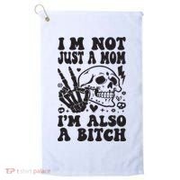IM Not Just A Mom IM A Bitch Golf Towel thumb 0