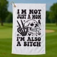 IM Not Just A Mom IM A Bitch Golf Towel thumb 1