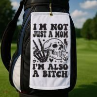 IM Not Just A Mom IM A Bitch Golf Towel thumb 2
