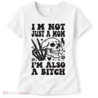 IM Not Just A Mom IM A Bitch Women's T-Shirt thumb 0