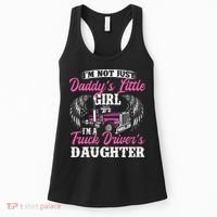 Im Not Just Daddys Little Girl Truck Driver Daughter Women's Tank Top thumb 0