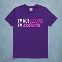 I'm Not Judging I'm Assessing T-Shirt thumb 5