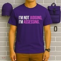 I'm Not Judging I'm Assessing T-Shirt thumb 6