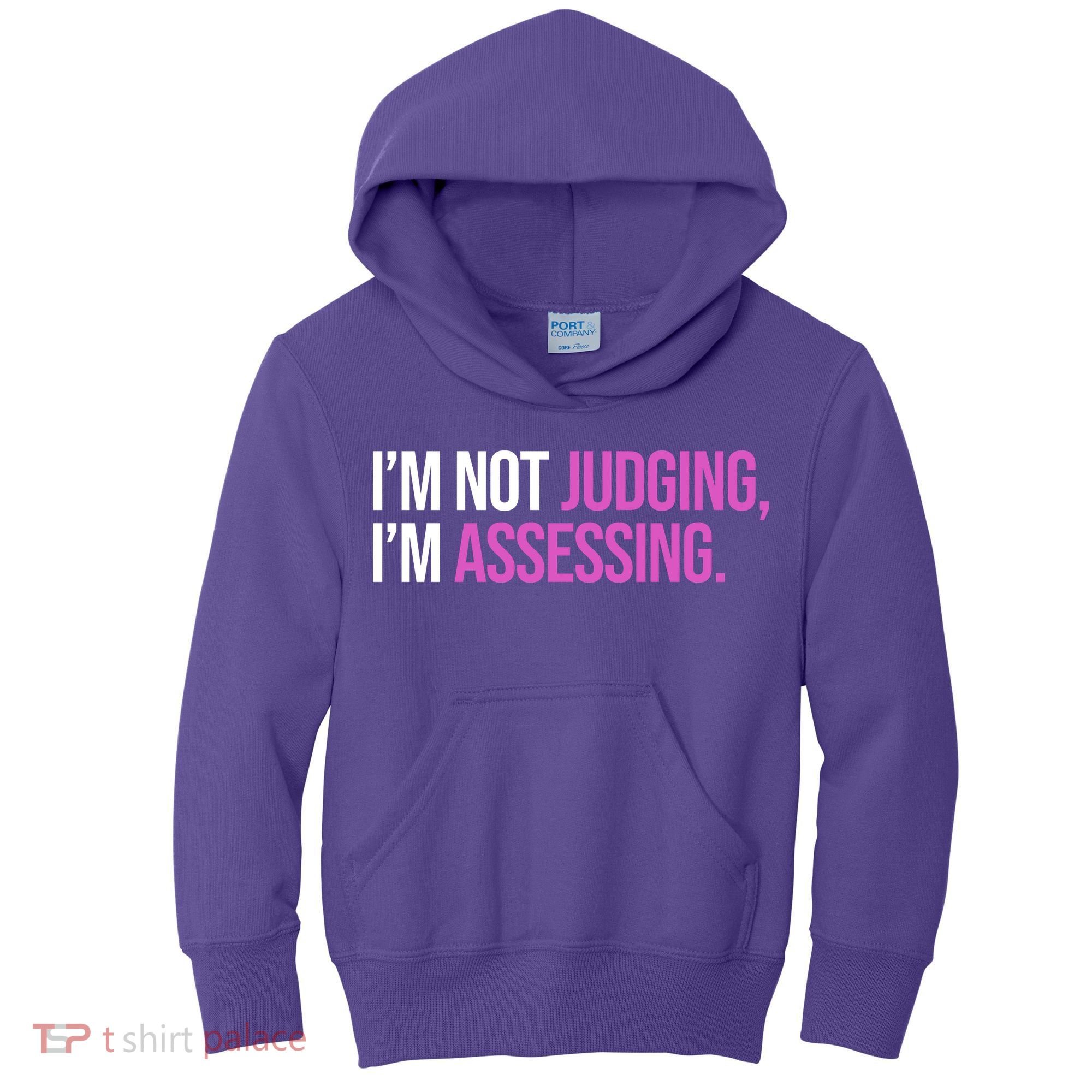 I'm Not Judging I'm Assessing Kids Hoodie