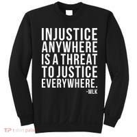 Injustice Anywhere is a Threat to JUSTICE Everywhere MLK Sweatshirt thumb 0