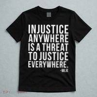 Injustice Anywhere is a Threat to JUSTICE Everywhere MLK T-Shirt thumb 5